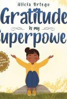 Book cover for "Gratitude is my superpower" by Alicia Ortego