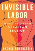 Book cover for &quot;Invisible labor&quot; by Rachel Somestein