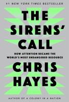 Book cover for "The Sirens' call" by Chris Hayes