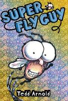 Book cover for "Super Fly Guy" written by Tedd Arnold