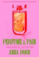 Book cover for "Perfume & Pain" by Anna Dorn