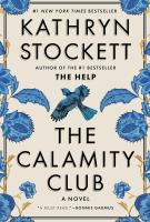 Book cover for "The calamity club" by Kathryn Stockett